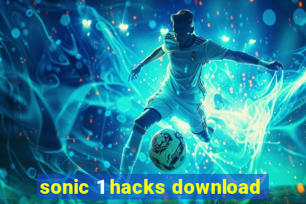 sonic 1 hacks download